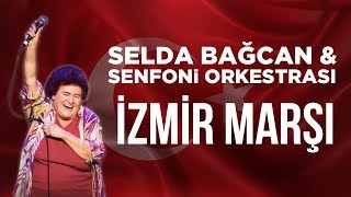 Selda Bağcan & Senfoni Orkestrası - İzmir Marşı Resimi