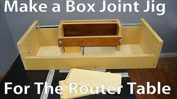 How to Make a Box Joint Jig for the Router Table