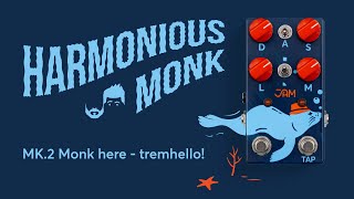 JAM Pedals &amp; TPS Harmonious Monk Mk.2