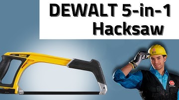 DEWALT 5-in-1 Hacksaw DWHT0-20547 Review 2025