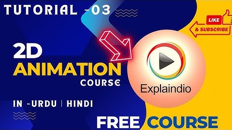 2D Animation Tutorial 3 [ Urdu / Hindi ]  | Explaindio video creator | Video creator software