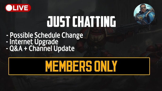 Just Chatting, Possible Schedule Change, Q&A