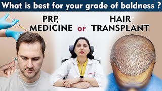 PRP, Medicine Or Hair Transplant | क्या आपको हेयर ट्रांसप्लांट की सच में जरूरत है?