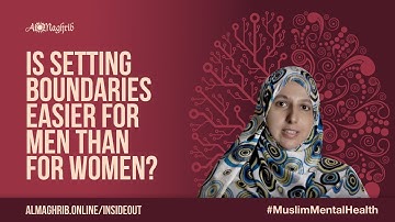 Is Setting Boundaries Easier For Men Than For Women? | Muslim Mental Health Course | Sarah Sultan