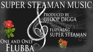Super Steaman Special One And Only Flubba