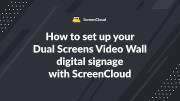 How to set up your Dual Screens Video for digital signage with ScreenCloud