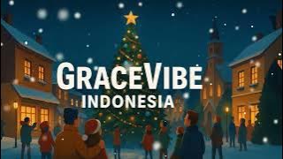 Album Natal Terbaik 2025 | Lagu Natal Terbaru | Lagu Rohani Natal (GraceVibe Indonesia)