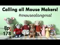 Episode 178 calling all mouse makers  im hosting a mousealong makealong mousealongmal