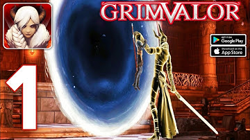 Grimvalor - Gameplay Walkthrough Part 1 act 1  Forgotten Ruins, Vallaris Lowlands (iOs,Android)