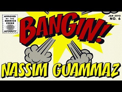 Nassim Guammaz - Bangin!