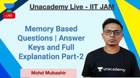 Memory Based Questions | Answer Keys and Full Explanation Part-2 | Mohd Mubashir | Unacademy Live