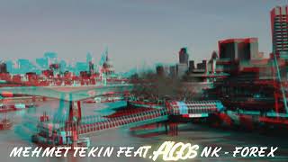 Mehmet Tekin Feat. Algos NK - Forex - ( Original Mix ) Resimi