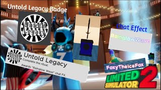 Limited Simulator 2 How To Get Untold Legacy badge and Rainglow Wave Effect