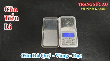 Cân Điện Tử - Cân Tiểu Ly Dùng Cân Vàng Bạc Đá Quý
