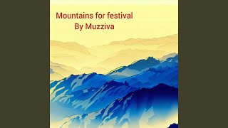 Mountains - for festival