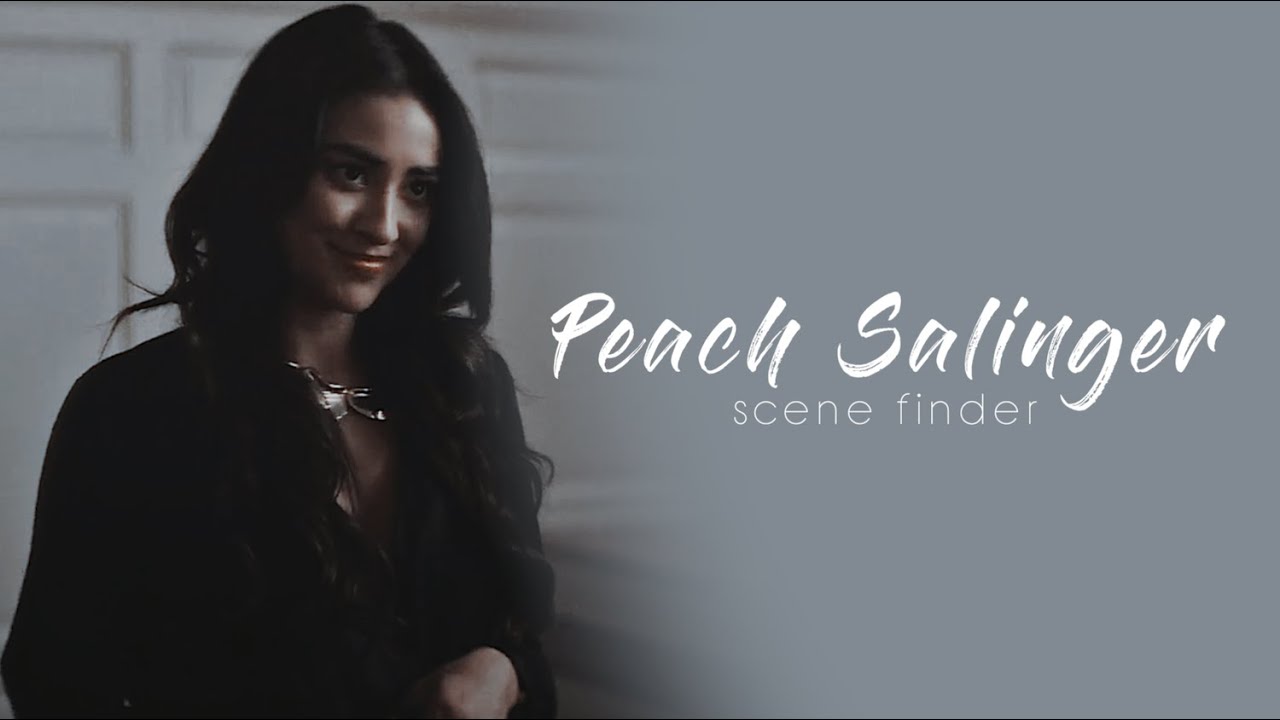 Peach Salinger scene finder YouTube