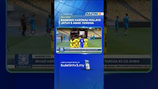 RANKING FIFA | Skuad Harimau Malaya Jatuh Lima Anak Tangga Ke 121 Dunia