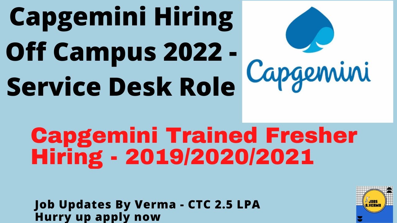 Capgemini hiring freshers 2022 || 2019/2020/2021 Any graduate eligible - Service desk role CTC -2.5L