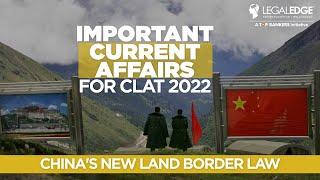 China's New Border Law Explained by LegalEdge | Important Current affairs for CLAT 2022