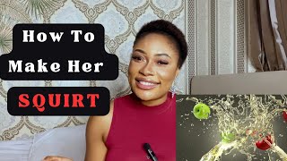 How to make her SQUIRT ??? | 6 Steps To Give Her a Squrting ORGASM
