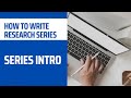 How to write research series by murad learners academy l series intro l murad learners academy