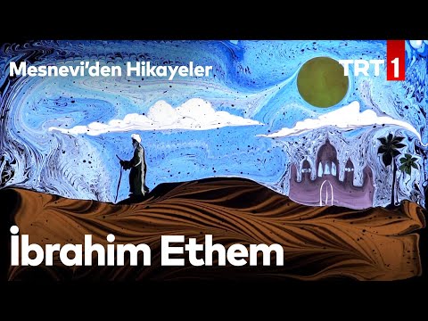 İbrahim Ethem | Mesnevi’den Hikayeler 18. Bölüm