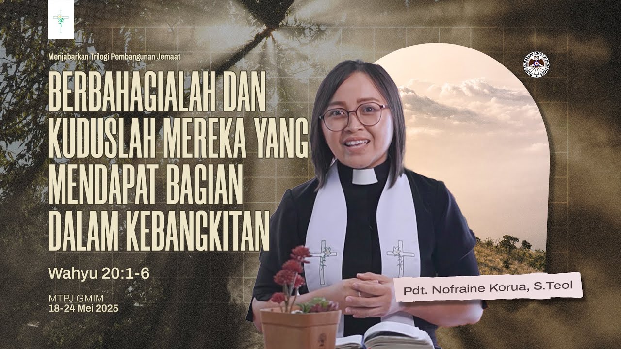MTPJ GMIM 18-24 Mei 2025 | Wahyu 20:1-6