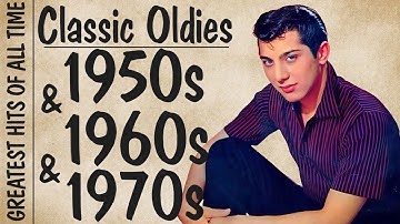 Classic Oldies But Goodies 50s 60s 70s - Paul Anka, Elvis Presley, Roy Orbison, Neil Sedaka