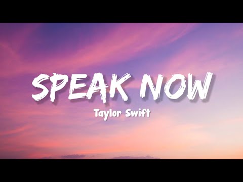 Speak Now - Taylor Swift (Lyrics)