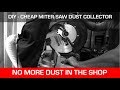 Great improvement - DIY dust collection for miter saw