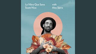 Video thumbnail of "Scott Nice - La Vibra Que Sana"