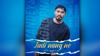 Jadi Nang Ne ||New karbi song 2022 || Mandeyso Rongphar ft Jyoti Terangpi ||Full Audio Song 2022