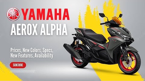 NEW 2025 Yamaha Aerox Alpha: Price, Colors, Specs, New Features, Availability