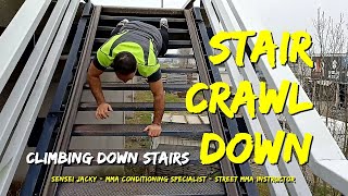 Dutch Shaolin Monk Stair Crawls Training | Downward Bear Crawl | Head First | Stair Crawl Down