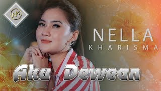 Nella Kharisma - Aku Dewean | Dangdut ( Music Video)