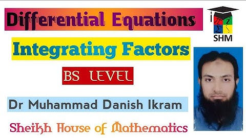 Differential Equations: Integrating Factors ex. 9.5 Mathematical Methods (SHM)