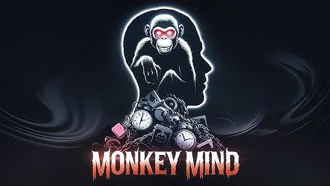 How to Tame Your Monkey Mind | Stop Overthinking & Achieve Mental Clarity