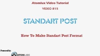 wordpress theme tutorial - Atomlux Video #15 - How to Create Standard Post Format