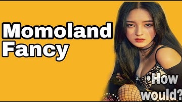 How would Momoland sing Twice "Fancy"