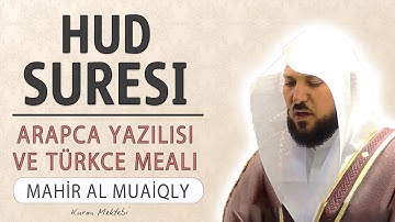 Hud suresi anlamı dinle Mahir al Muaiqly (Hud suresi arapça yazılışı okunuşu ve meali)