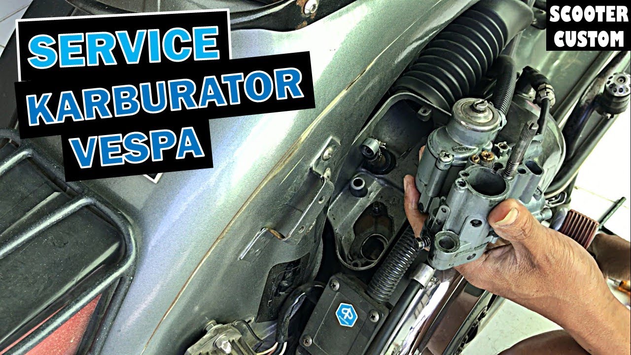 Service dan tune up Karburator Vespa