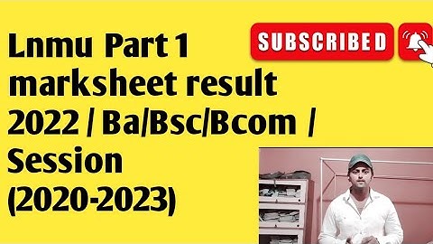lnmu part 1 result 2020-23 marksheet| lnmu part 1 result 2022| lnmu part 1 ka marksheet