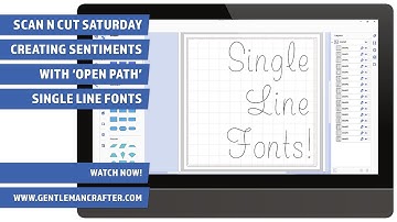 Scan N Cut Saturday - Creating Sentiments with OPF Single Line Fonts