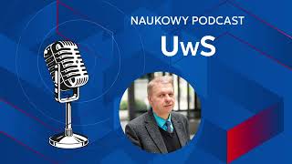 Naukowy Podcast UwS dr hab. Sławomir Sobczak | Skutki aksjologicznego myślenia w pedagogice