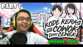 Kode Keras Buat Cowok Dari Cewek PART 1 - EPISODE : PDKT