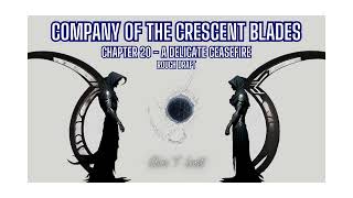 Company of the Crescent Blades - Chapter 20 - Rough Draft Audio Book