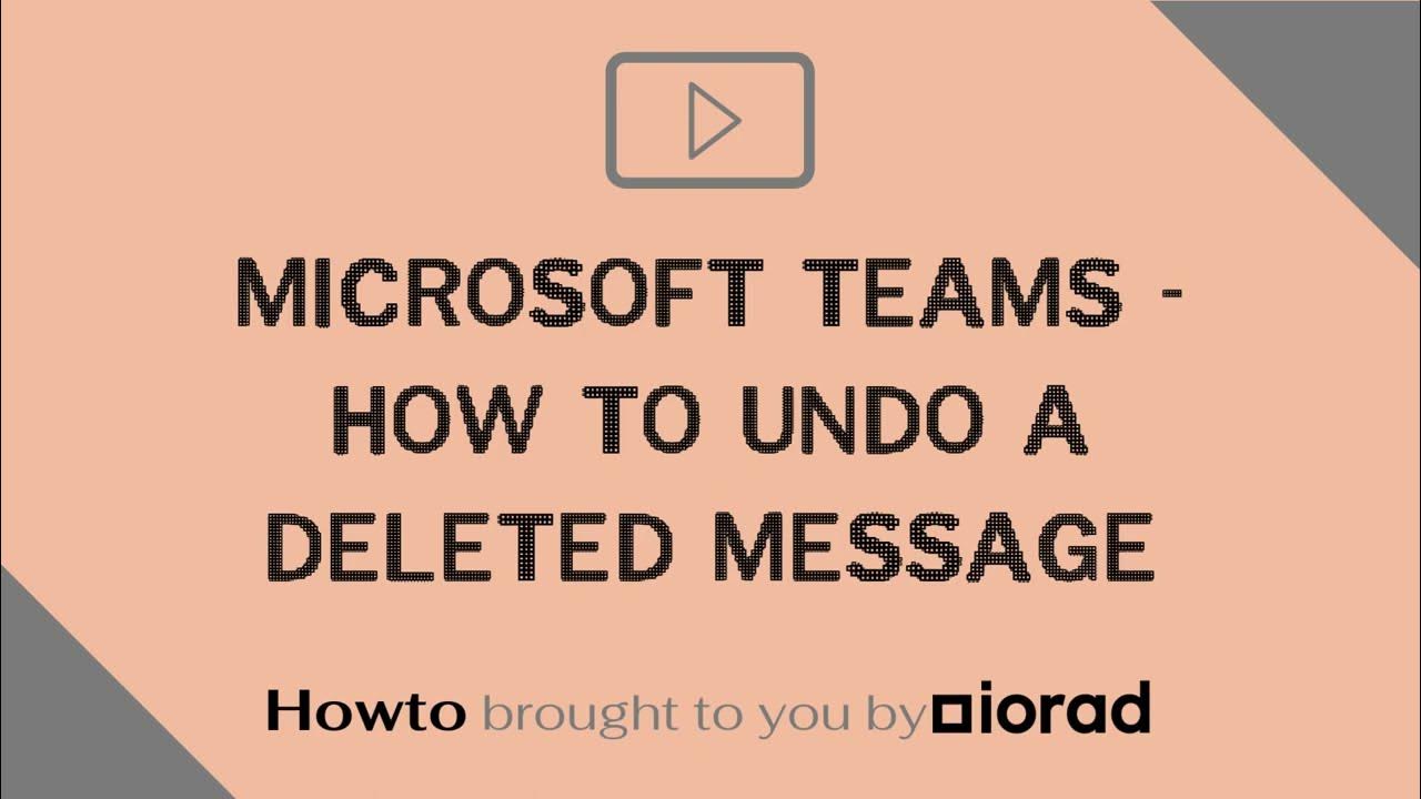 Microsoft teams how to undo a deleted message youtube