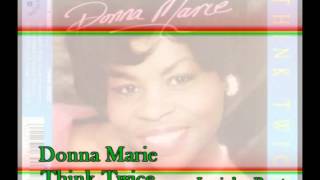 Video thumbnail of "Donna Marie - Think Twice"