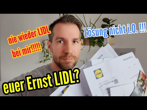 Warum ich immer noch Sauer auf LIDL bin - Die Lösung von LIDL - Anzeige gestellt