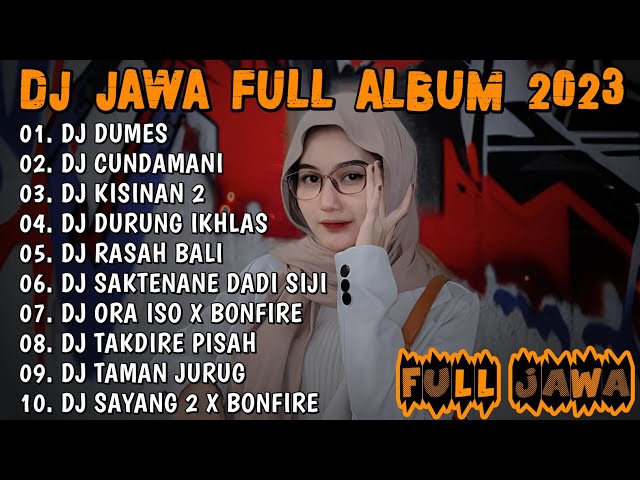 DJ JAWA FULL ALBUM 2023 - DJ DUMES X CUNDAMANI 🎶VIRAL TIKTOK TERBARU 2023 class=